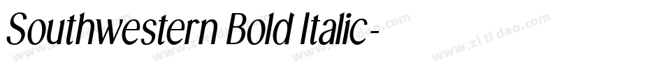Southwestern Bold Italic字体转换